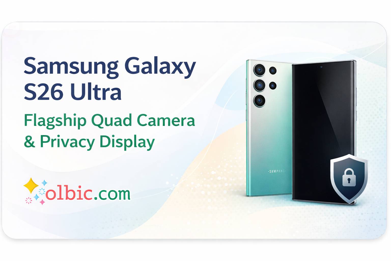 Samsung Galaxy S26 Ultra – Flagship Quad Camera aur Privacy Display