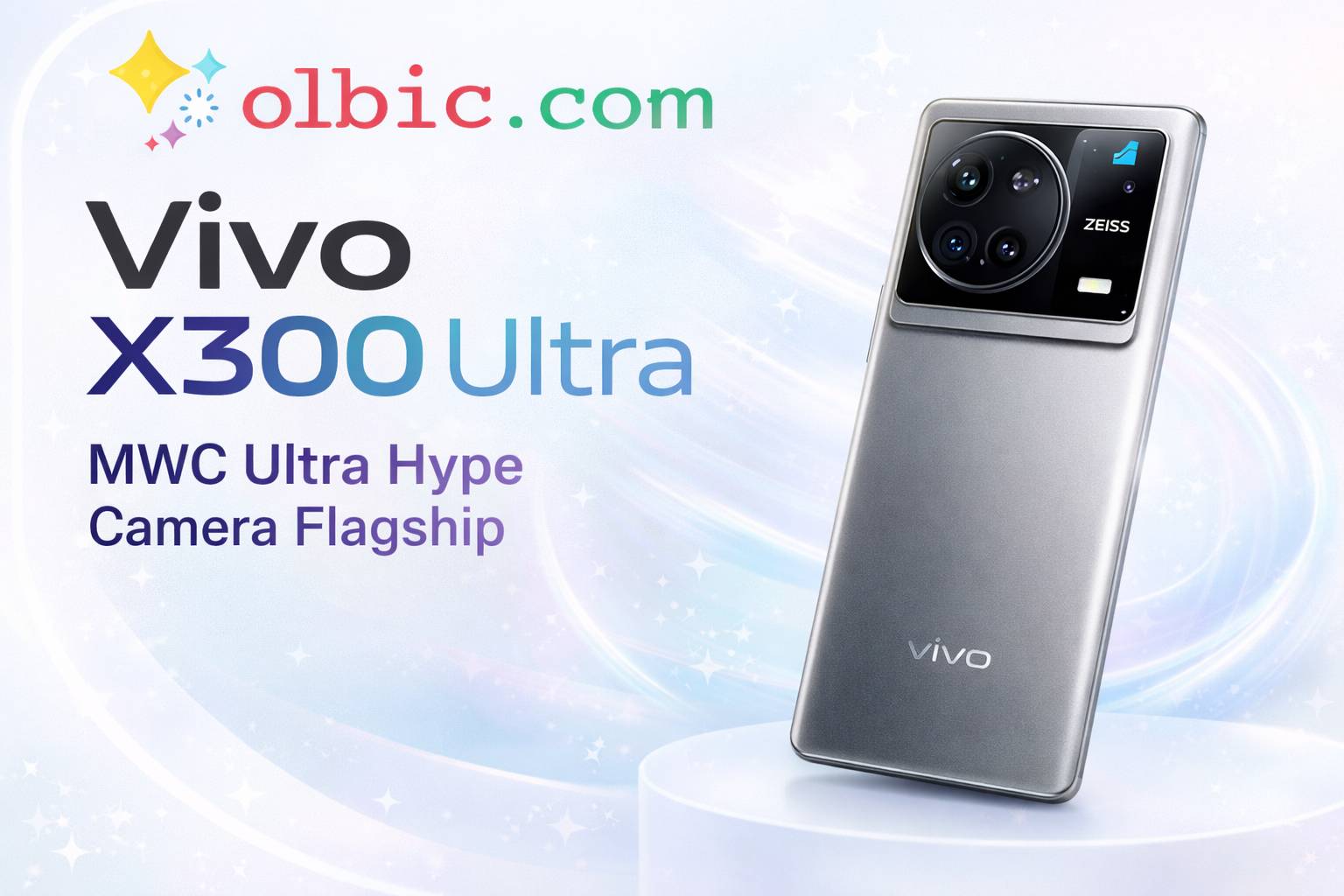 Vivo X300 Ultra – MWC Ultra Hype Camera Flagship